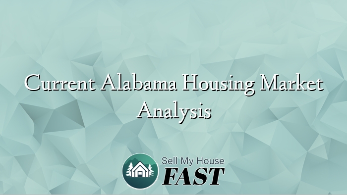 Current Alabama Housing Market Analysis