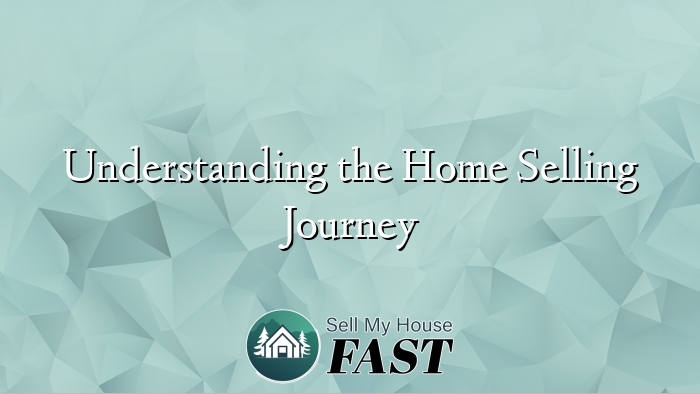 Understanding the Home Selling Journey
